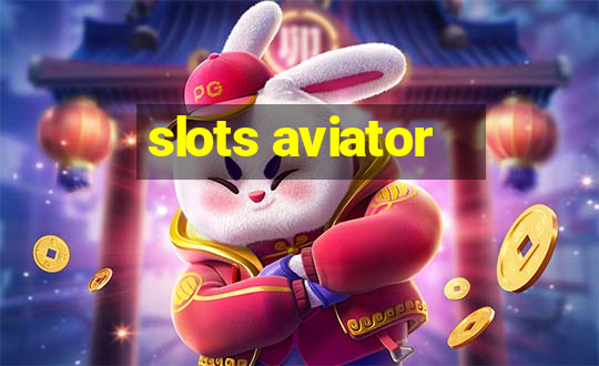 slots aviator