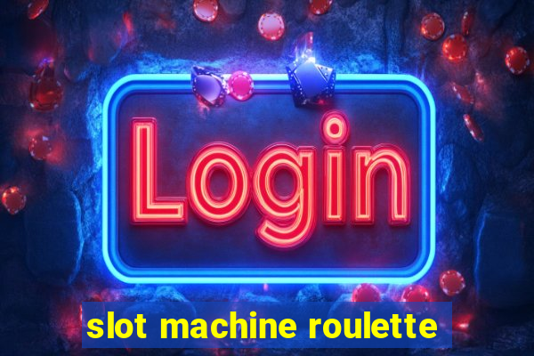 slot machine roulette