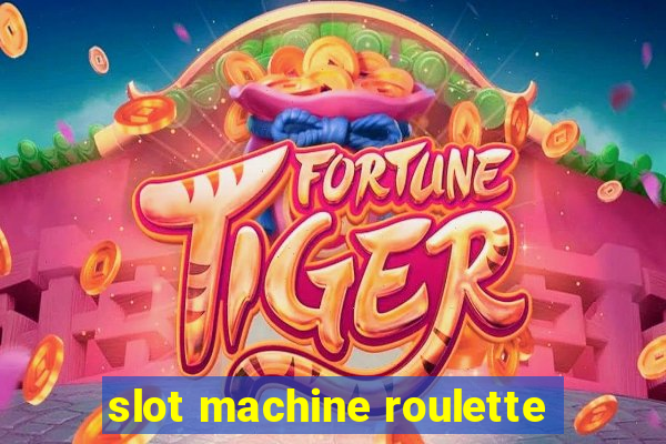 slot machine roulette