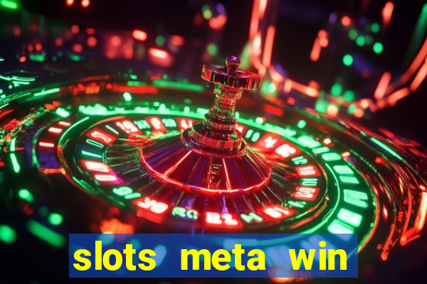 slots meta win real money phonepe