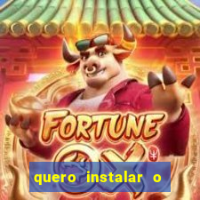 quero instalar o jogo do tigrinho