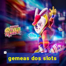 gemeas dos slots