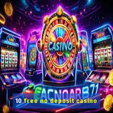 10 free no deposit casino