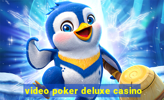 video poker deluxe casino