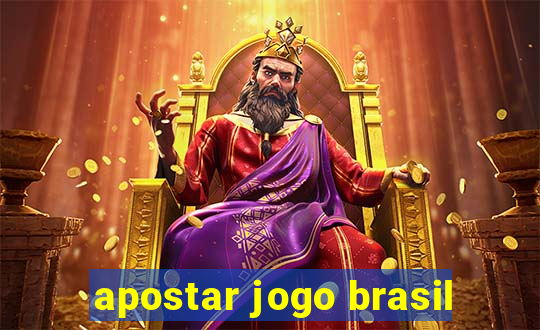 apostar jogo brasil