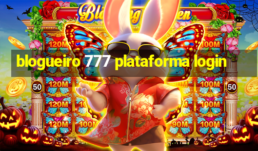 blogueiro 777 plataforma login