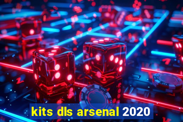 kits dls arsenal 2020