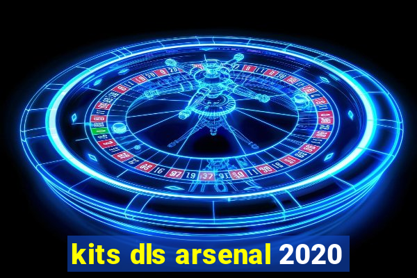 kits dls arsenal 2020