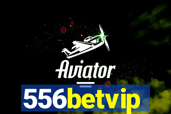 556betvip