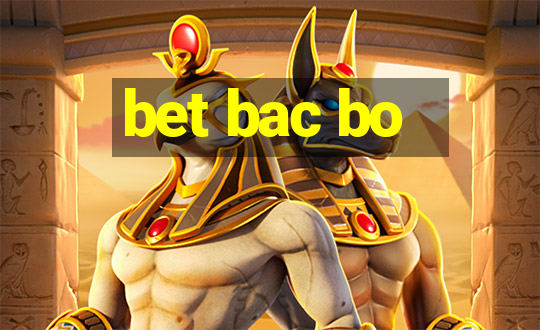 bet bac bo