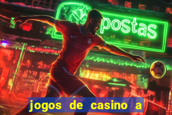 jogos de casino a dinheiro real