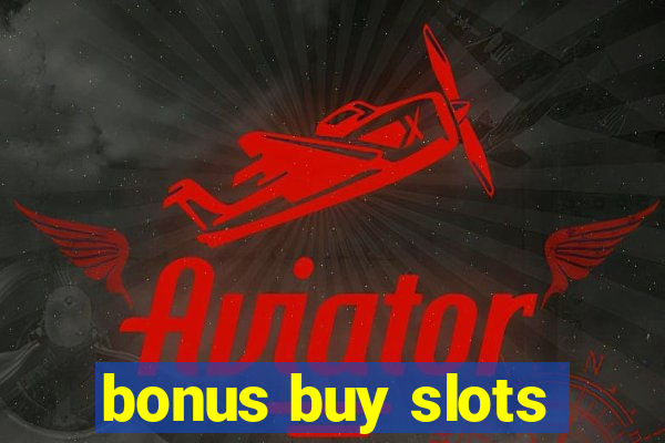 bonus buy slots