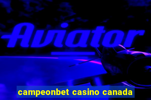 campeonbet casino canada