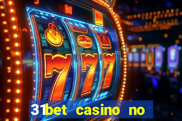 31bet casino no deposit bonus