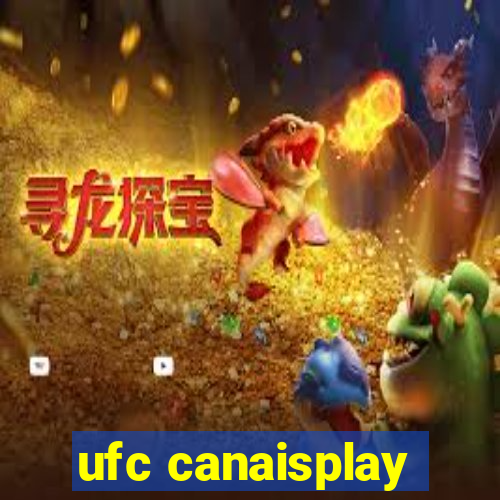 ufc canaisplay