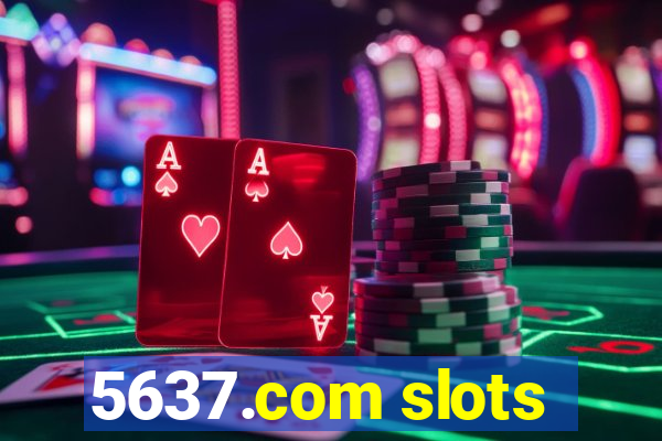 5637.com slots