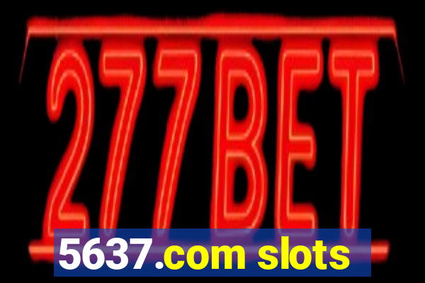 5637.com slots