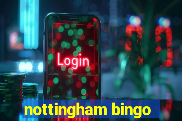 nottingham bingo