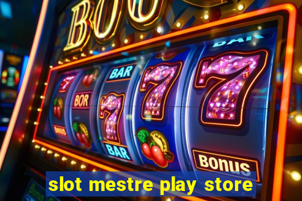 slot mestre play store