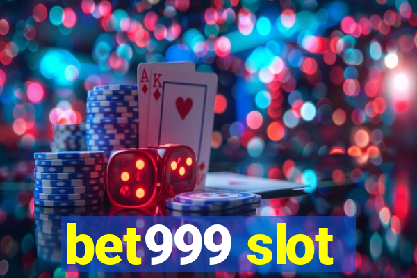 bet999 slot