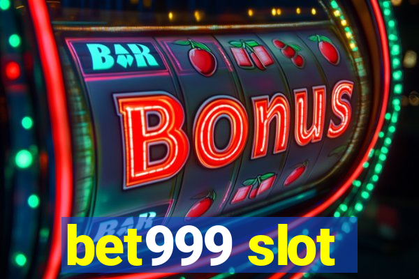 bet999 slot