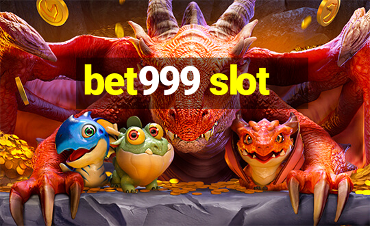 bet999 slot