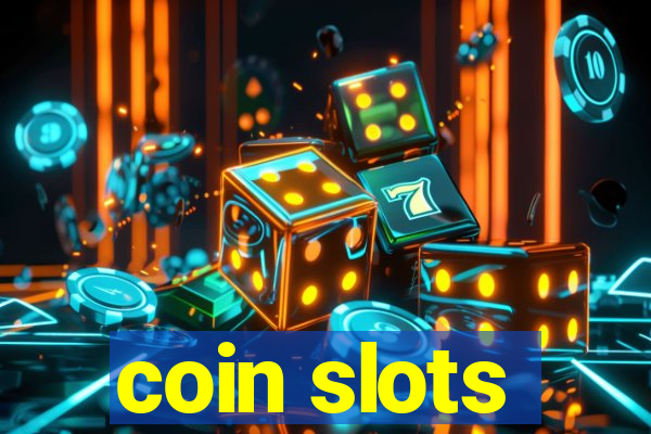 coin slots