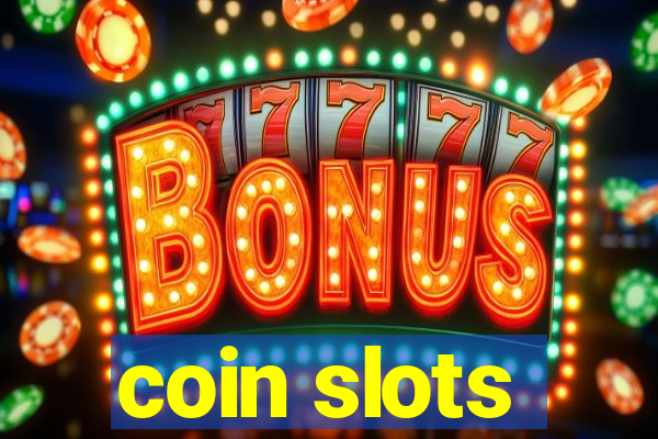 coin slots