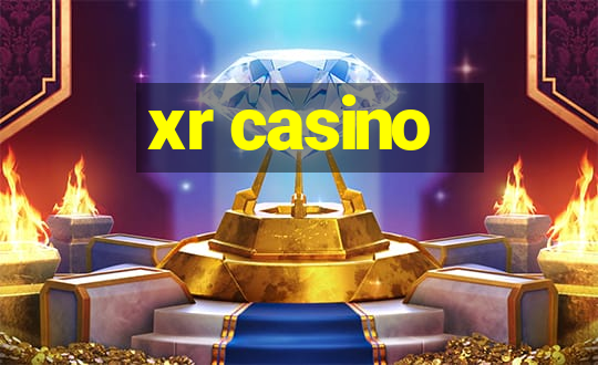 xr casino