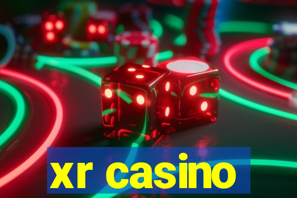 xr casino