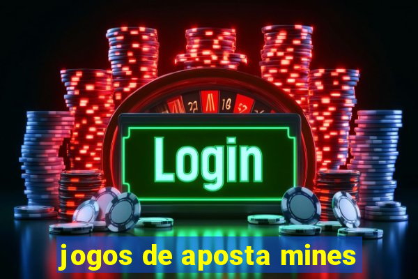 jogos de aposta mines