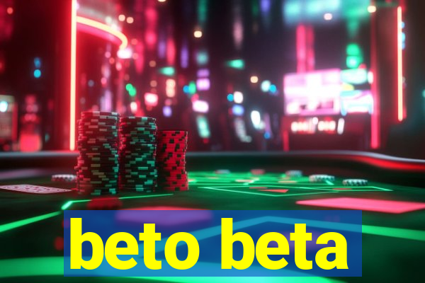 beto beta