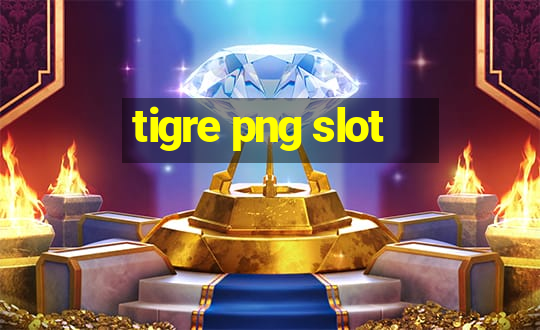 tigre png slot