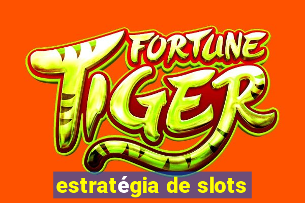 estratégia de slots