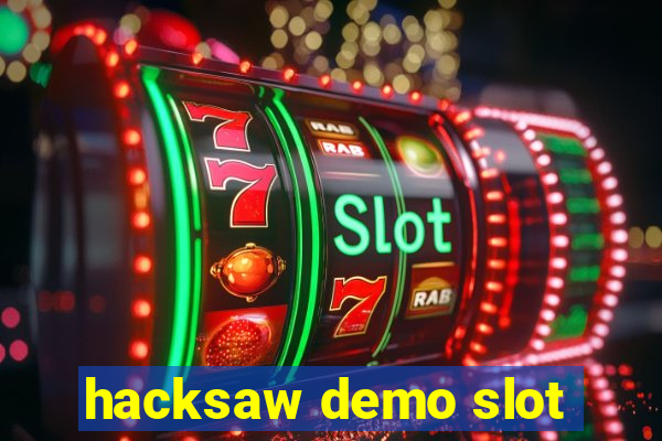 hacksaw demo slot