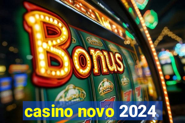 casino novo 2024