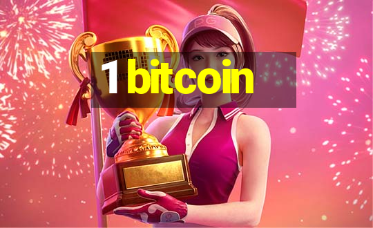 1 bitcoin