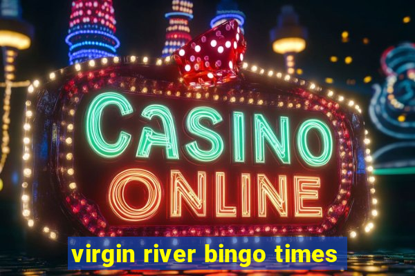 virgin river bingo times