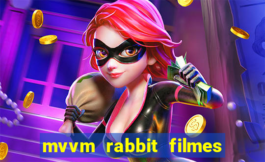 mvvm rabbit filmes e séries