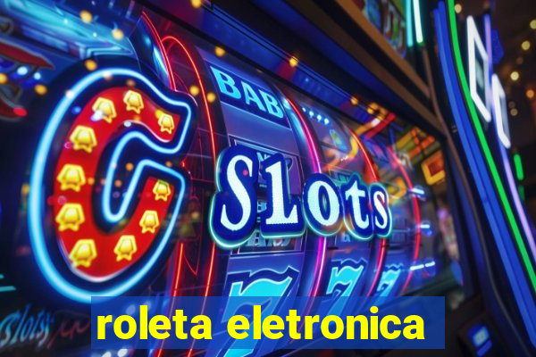 roleta eletronica