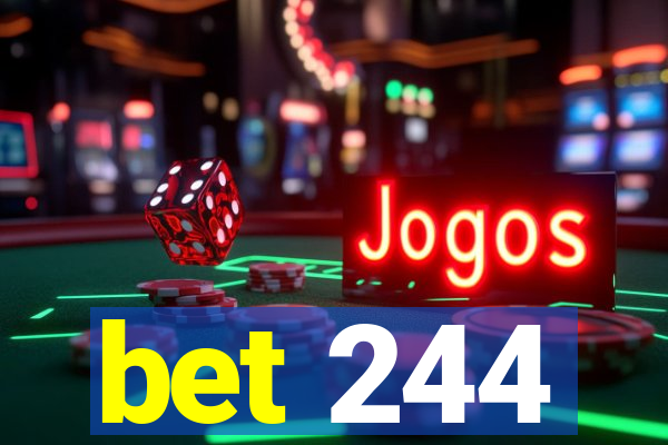 bet 244