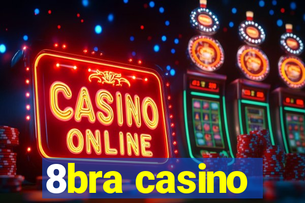 8bra casino