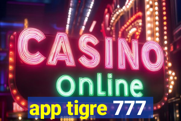 app tigre 777