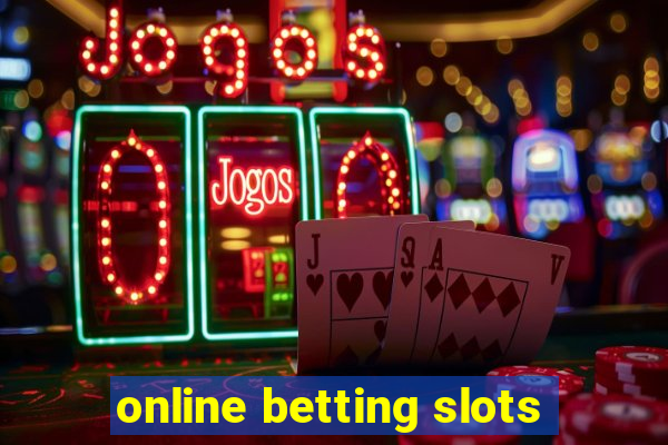 online betting slots