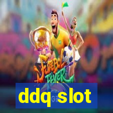 ddq slot