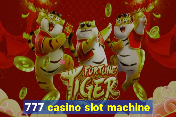 777 casino slot machine