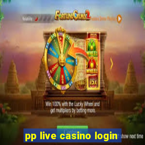 pp live casino login