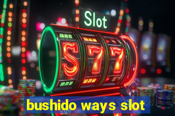 bushido ways slot