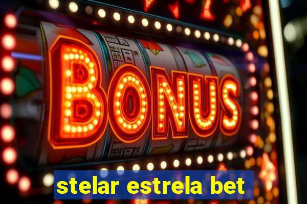 stelar estrela bet