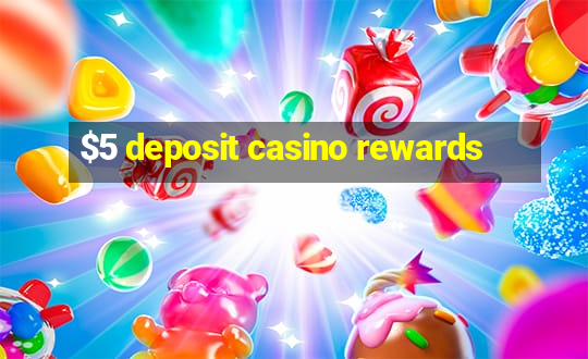 $5 deposit casino rewards